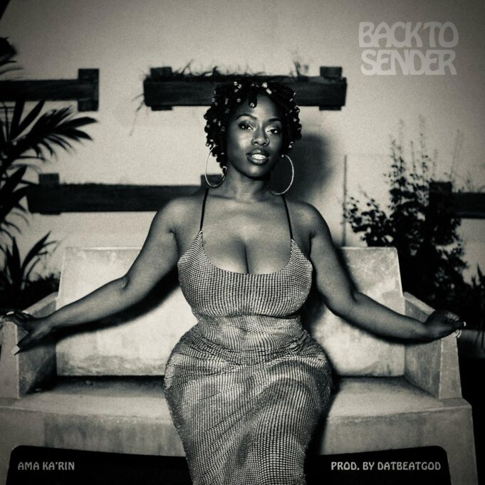 Ama Ka’rin comes through with ‘Back to Sender’