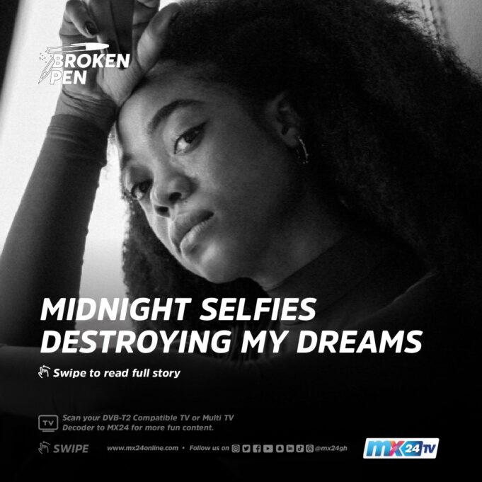 Midnight Selfies destroying my dreams